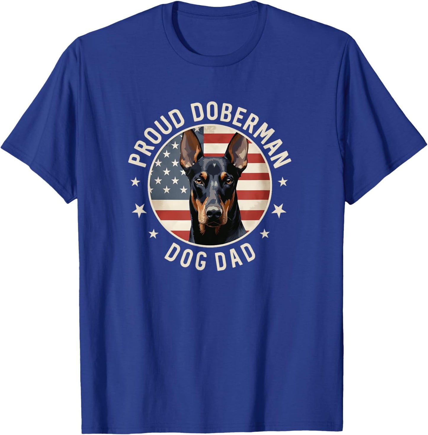 Doberman Pinscher Gifts American Flag Proud Doberman Dog Dad T-Shirt - T-Shirt | Royal