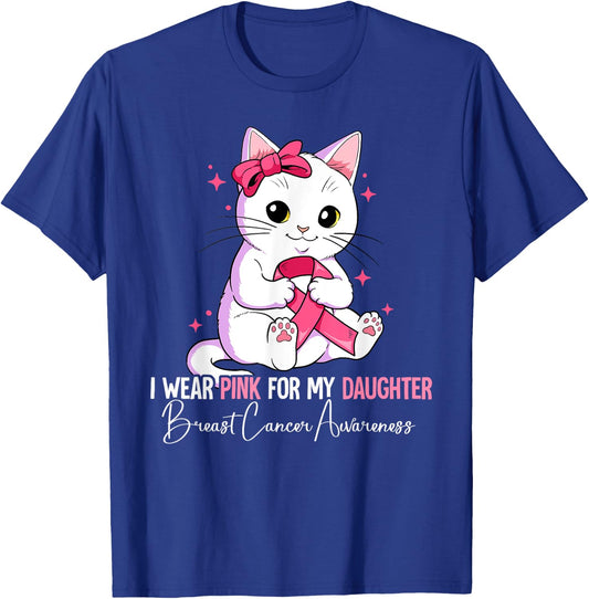 I Wear Pink For My Daughter Breast Cancer Awareness T-Shirt - T-Shirt | Royal