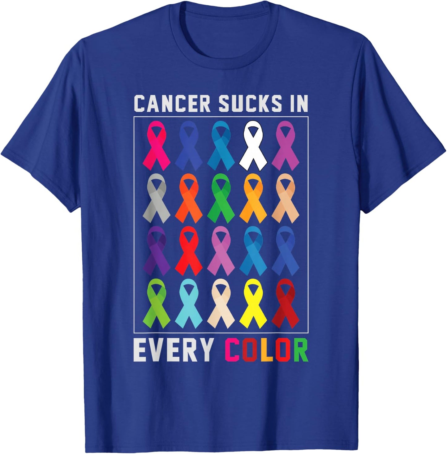 Cancer Sucks In Every Color Fighter | Funk Cancer T-Shirt - T-Shirt | Royal