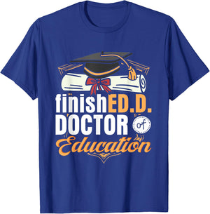 FinishED. D. Doctor of Education D T-Shirt - T-Shirt | Royal