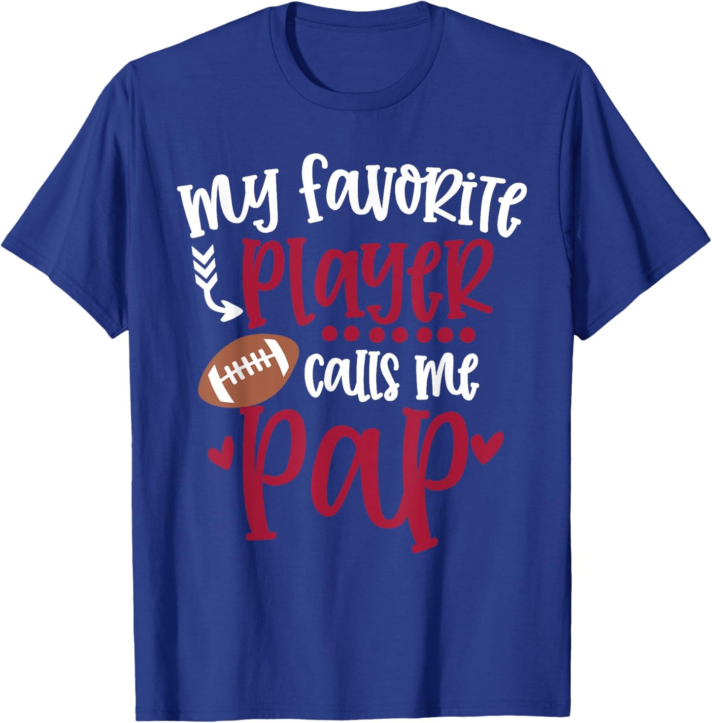 My Favorite Football Player Calls Me Pap Football Pap T-Shirt - T-Shirt | Royal