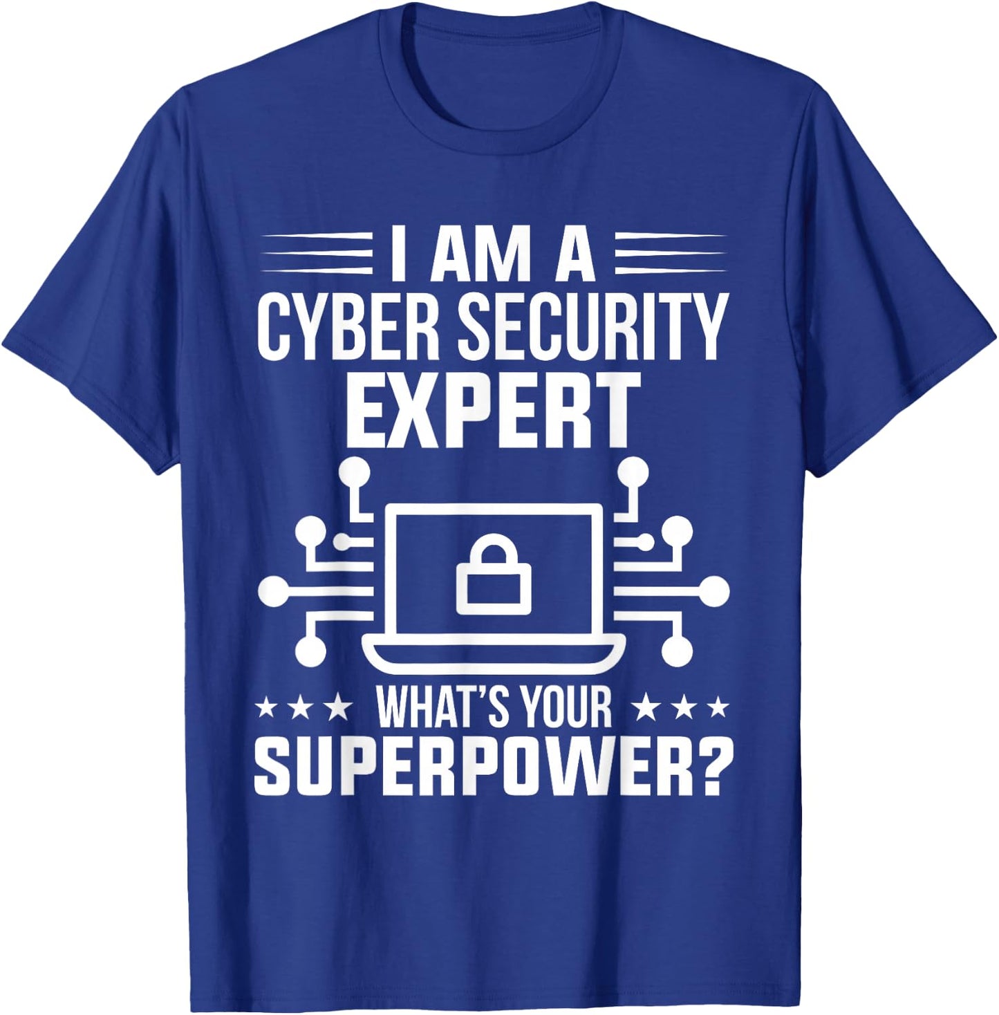Computer Security Ich Bin Ein Cyber Security Expert Analyst T-Shirt - T-Shirt | Royal