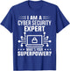 Computer Security Ich Bin Ein Cyber Security Expert Analyst T-Shirt - T-Shirt | Royal