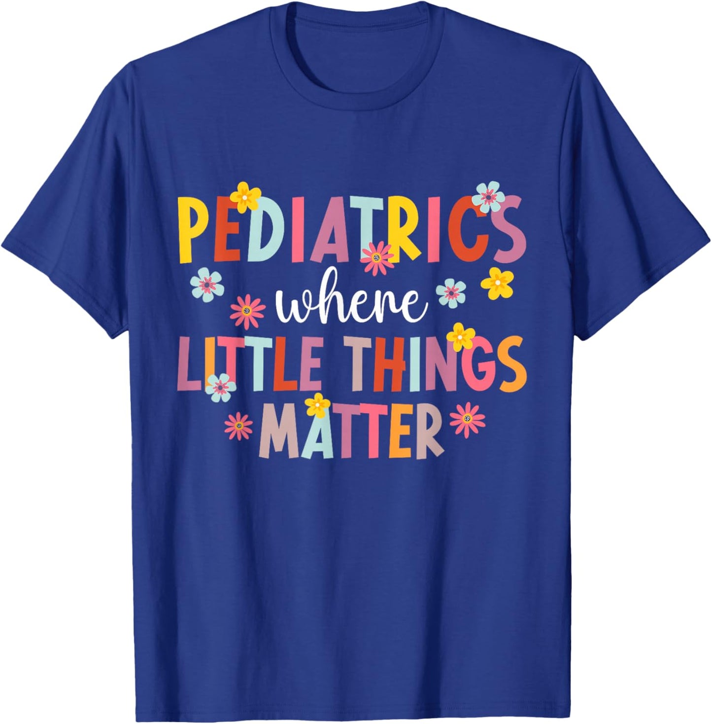 Pediatrics Peds Nurse Pediatric Nursing T-Shirt - T-Shirt | Royal