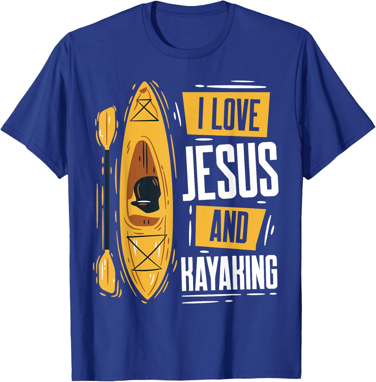 Kayaking Lover Christian Protestant Religion Faith Jesus T-Shirt - T-Shirt | Royal