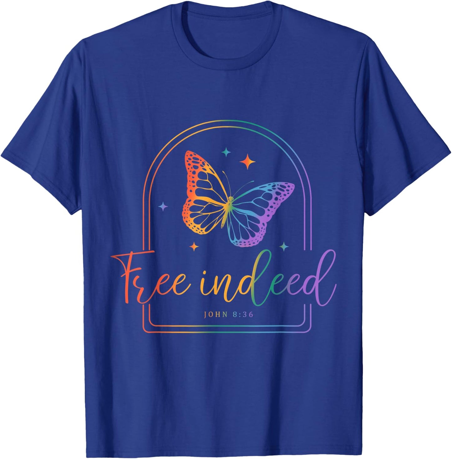 Free Indeed Christian Faith, Butterfly Bible Verse Tie-Dye T-Shirt - T-Shirt | Royal