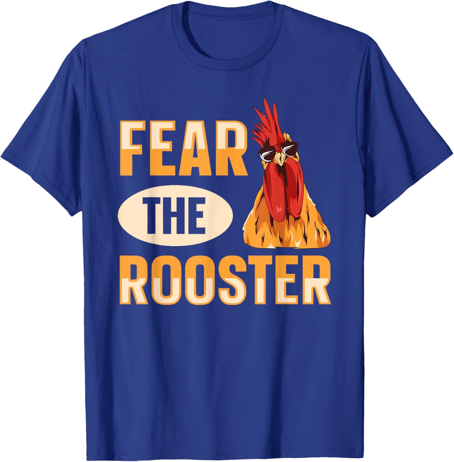 Fear the rooster Quote for a Poultry Farmer T-Shirt - T-Shirt | Royal
