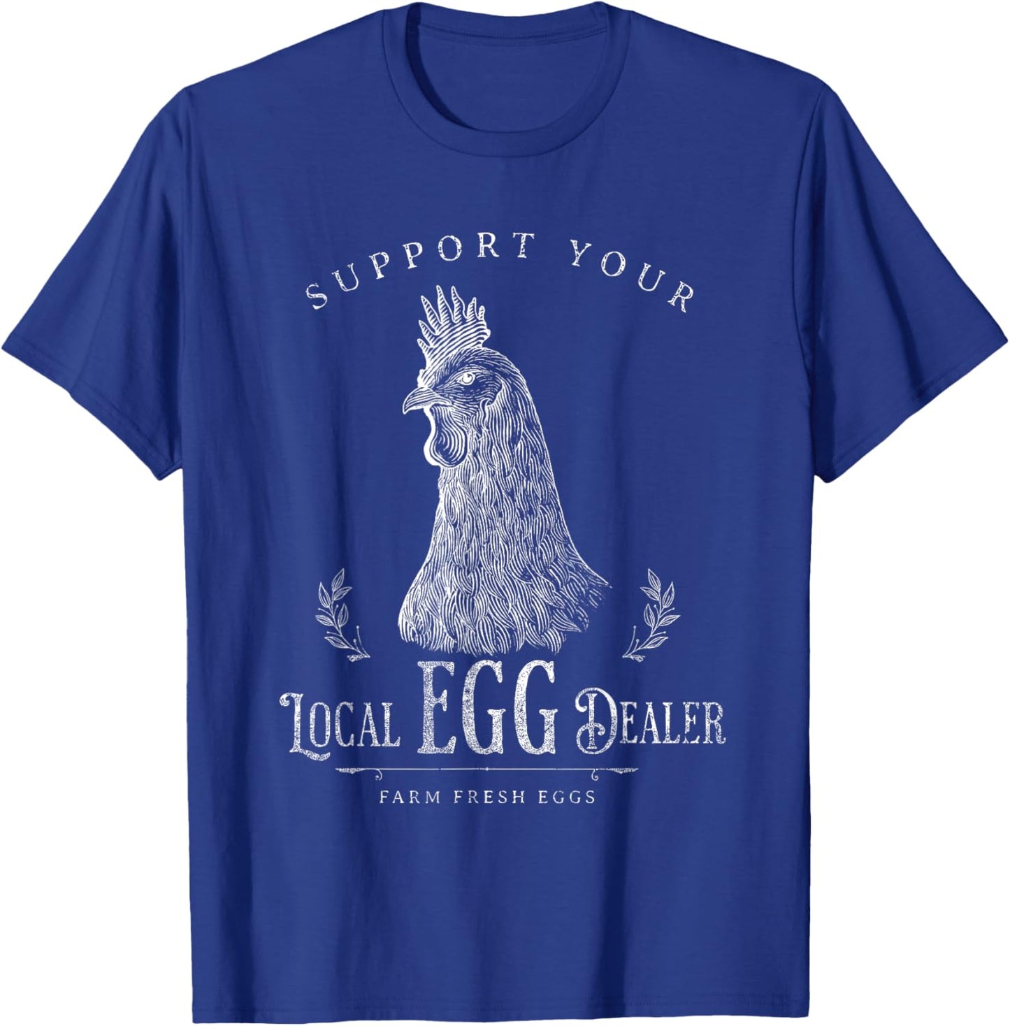 Support Your Local Egg Dealer Funny Chicken T-Shirt - T-Shirt | Royal