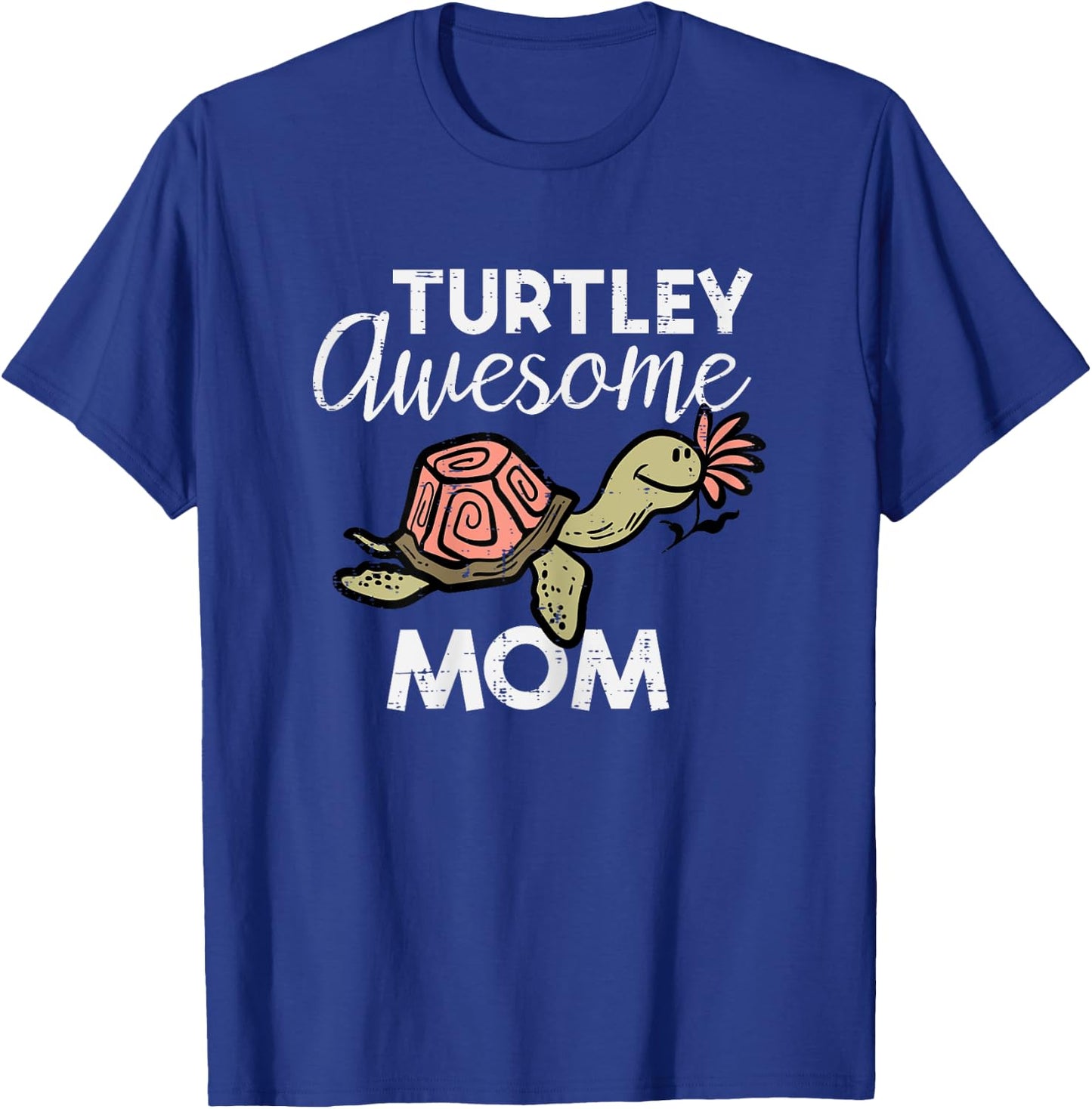 Mothers Day Turtle Turtley Awesome Mom Cute Mama Mommy Women T-Shirt - T-Shirt | Royal