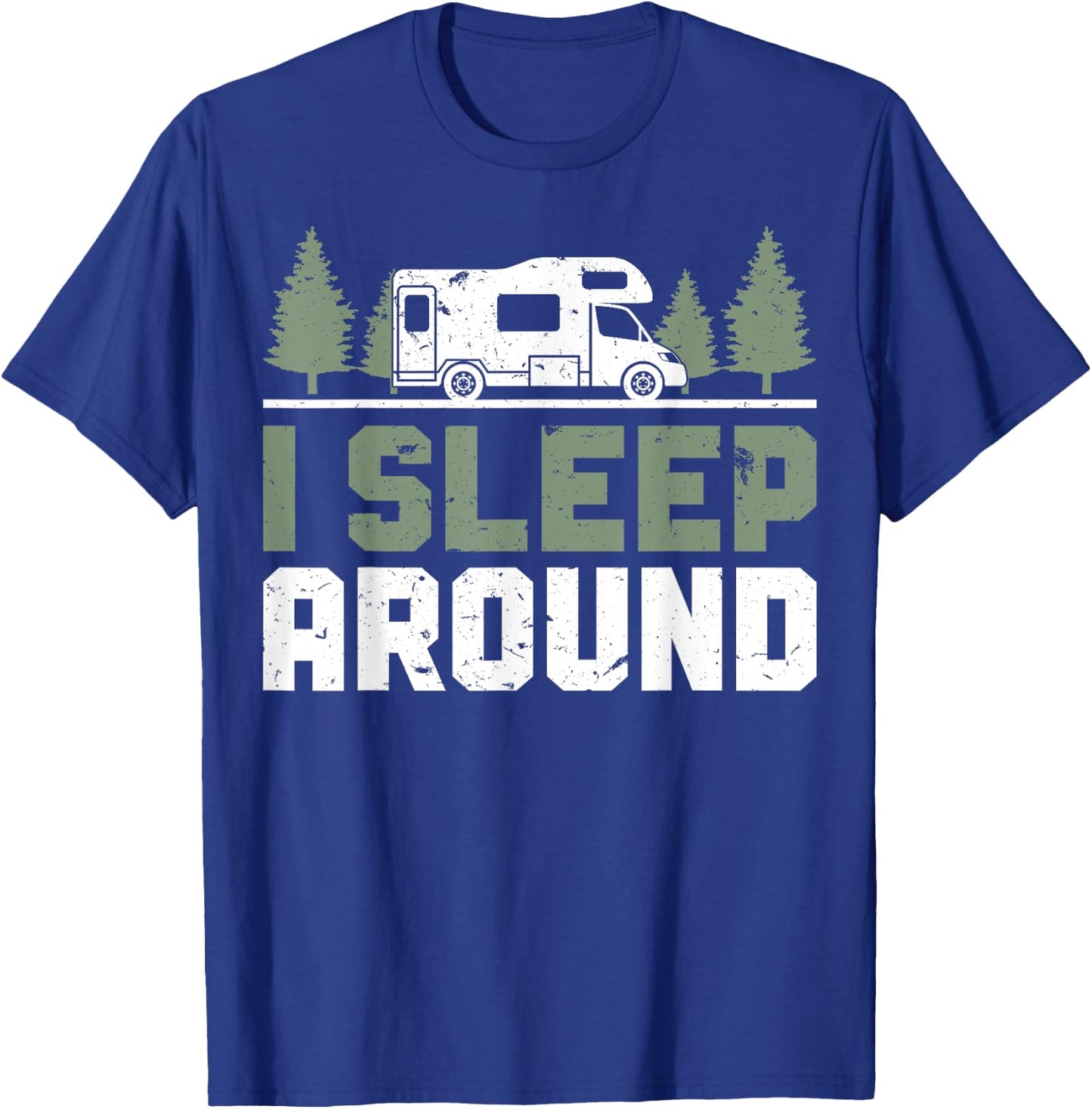 Camper Funny Camping I Sleep Around T-Shirt - T-Shirt | Royal