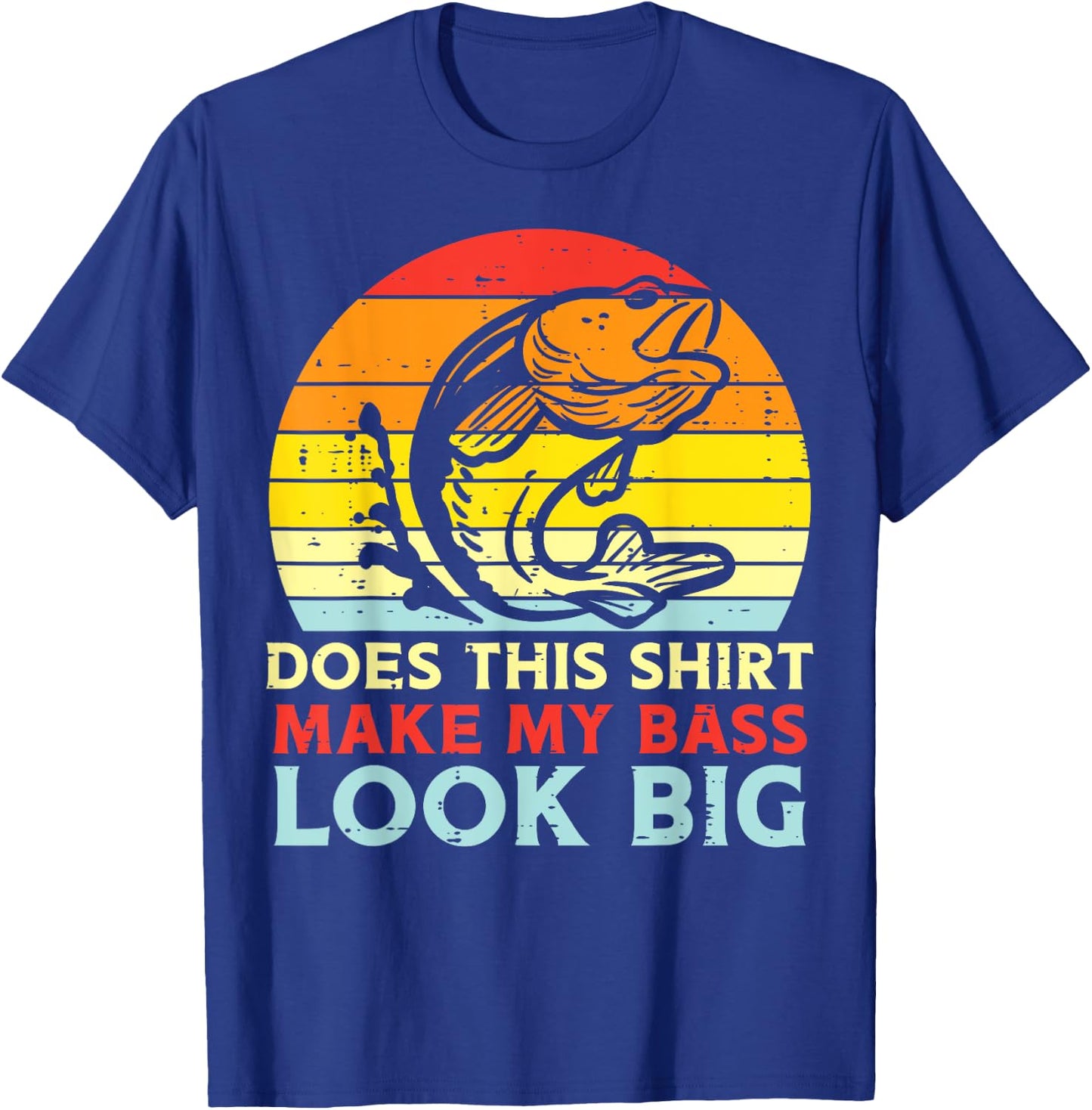 Does This Shirt Make My Bass Look Big Retro Fishing Dad Men T-Shirt - T-Shirt | Royal