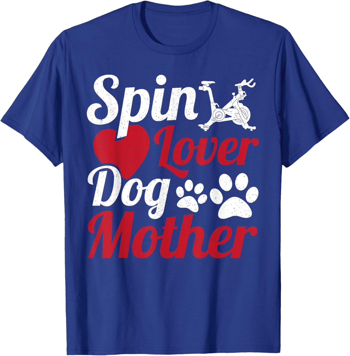 Spin Lover Dog Mother Cycle Spinning Class T-Shirt - T-Shirt | Royal