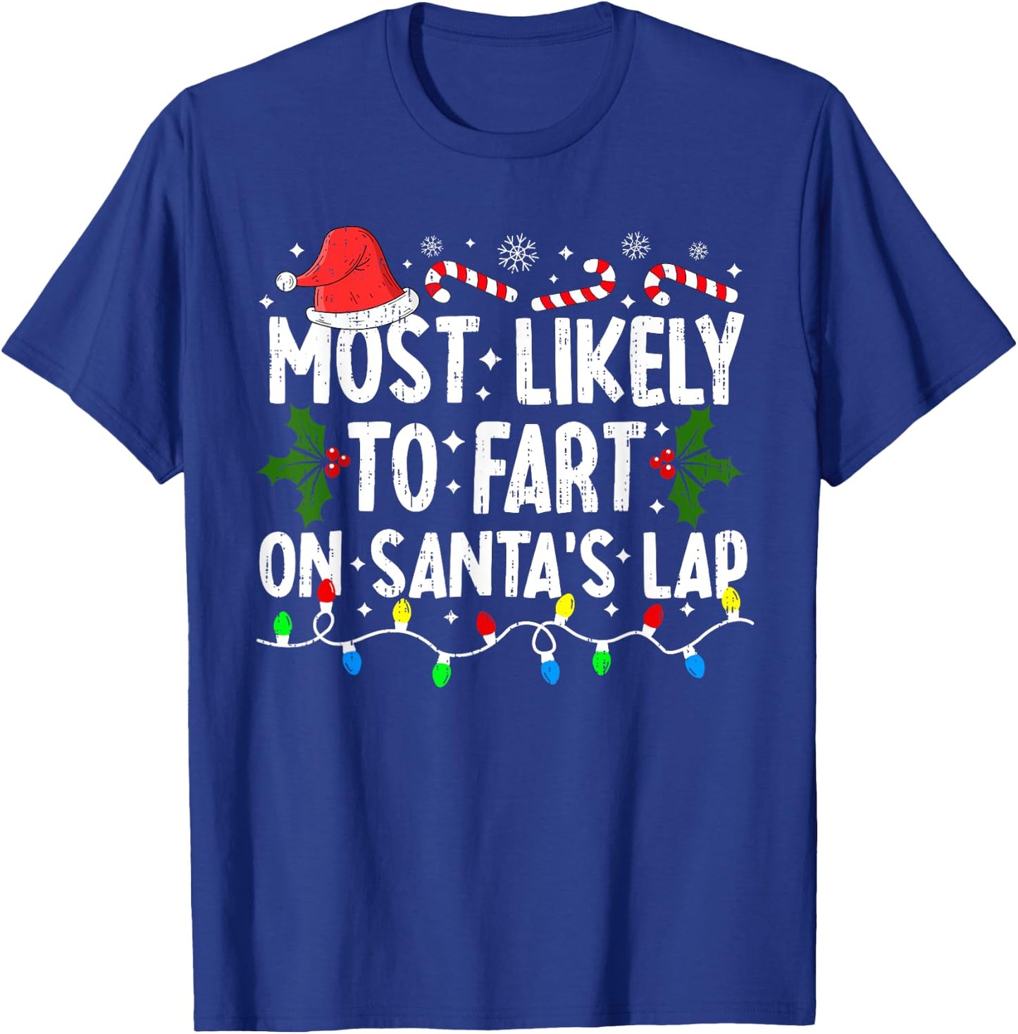 Most Likely To Fart On Santa's Lap Family Matching Christmas T-Shirt - T-Shirt | Royal