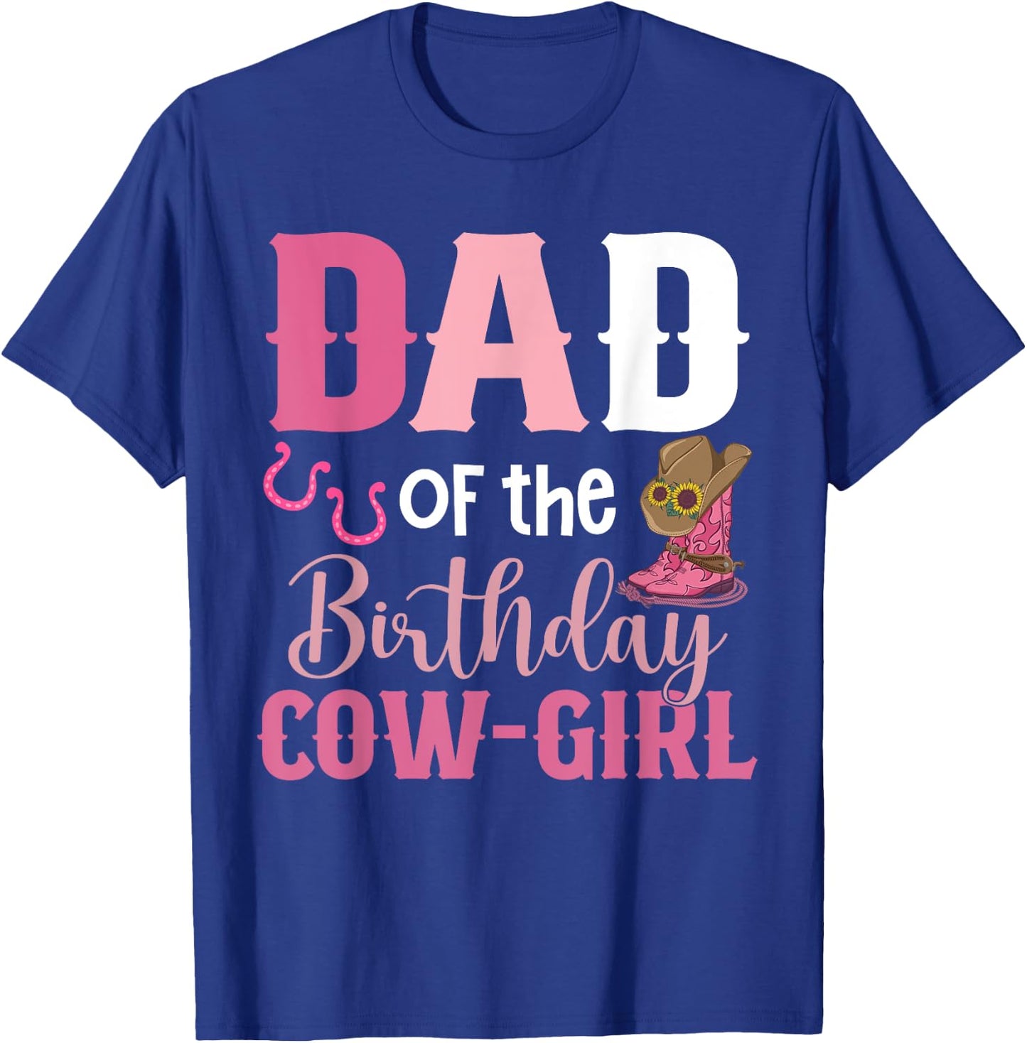 Dad Of The Birthday Cow Girl Rodeo Cowgirl 1st Birthday T-Shirt - T-Shirt | Royal