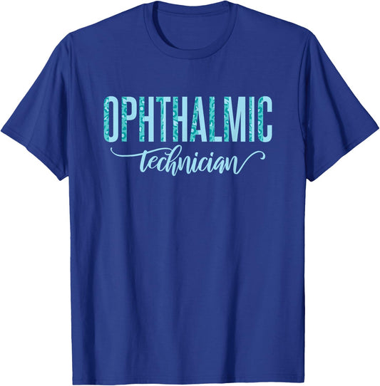 Ophthalmic Technician Ophthalmology T-Shirt - T-Shirt | Royal