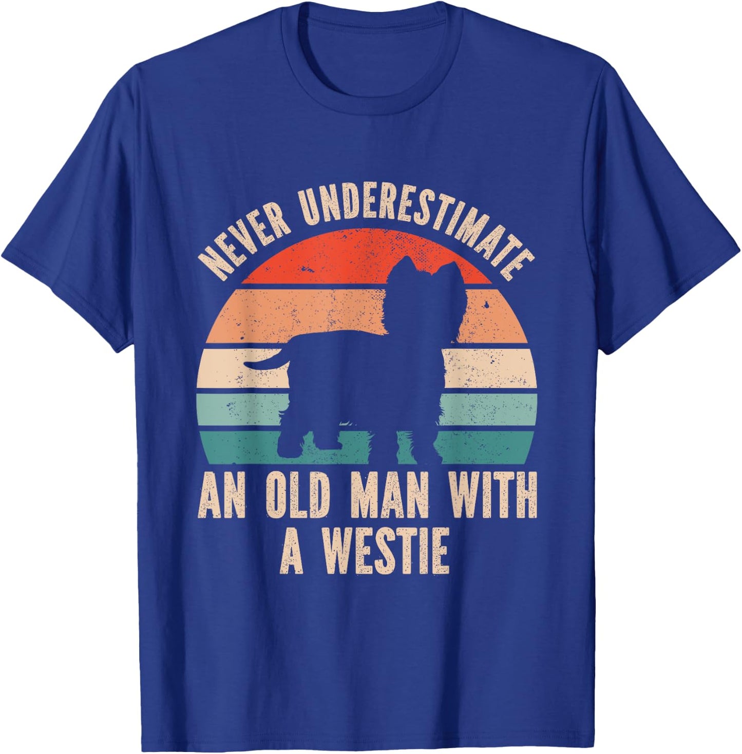 Never Underestimate An Old Man With A Westie T-Shirt - T-Shirt | Royal