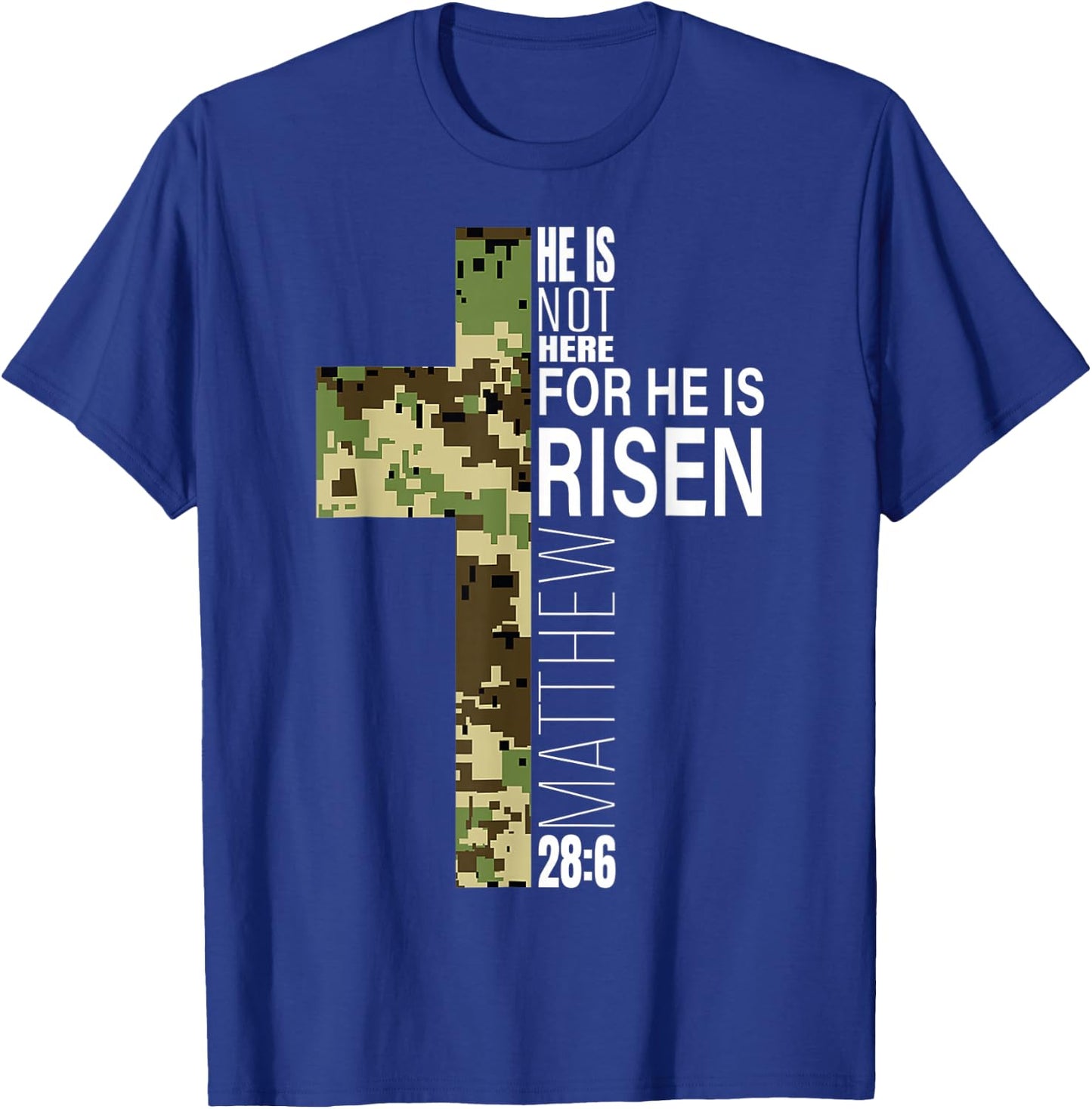 Cool He Is Risen Christian Easter Bible Verse Religious Camo T-Shirt - T-Shirt | Royal