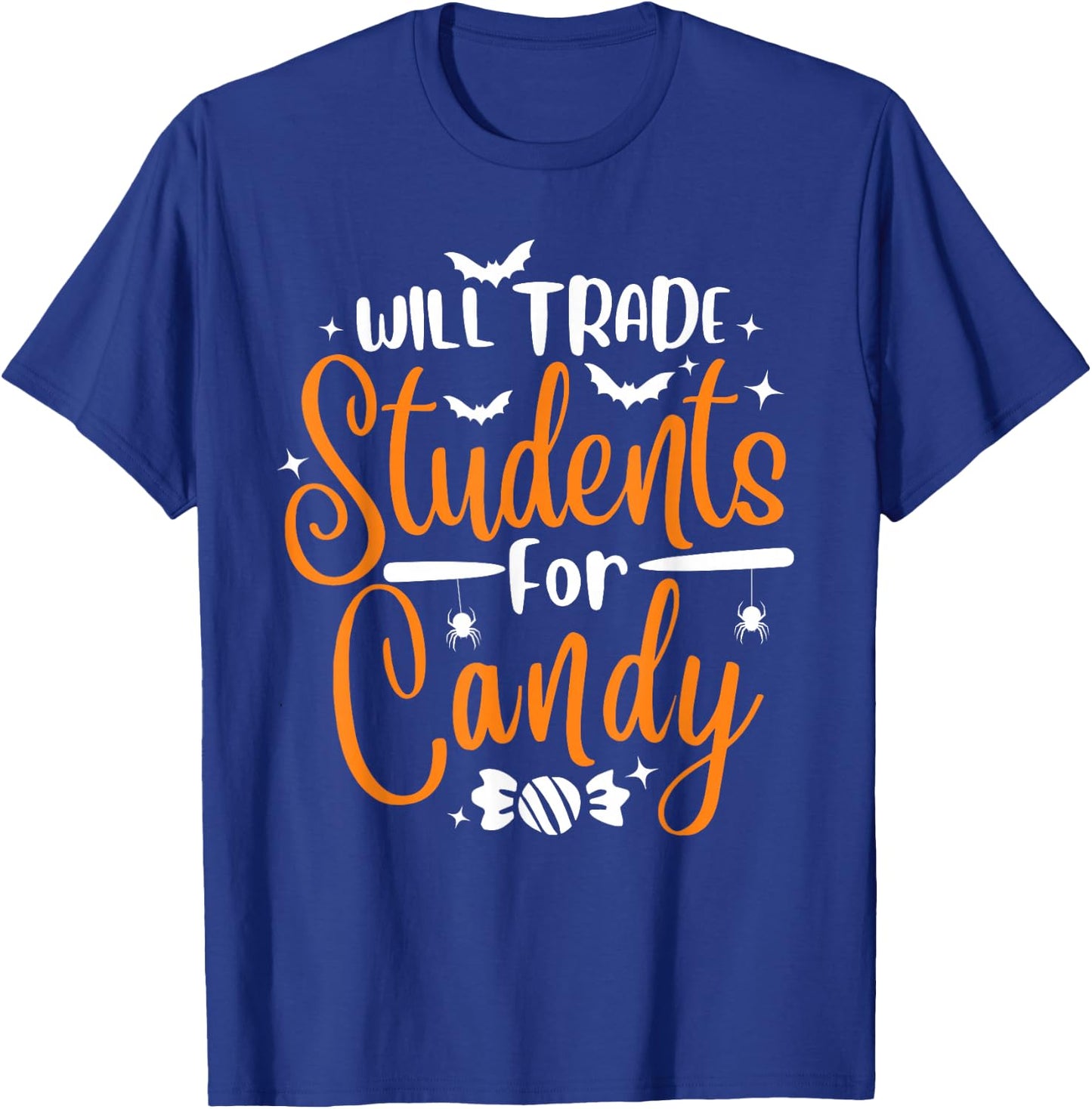 Will Trade Students For Candy Halloween Costume Teacher T-Shirt - T-Shirt | Royal
