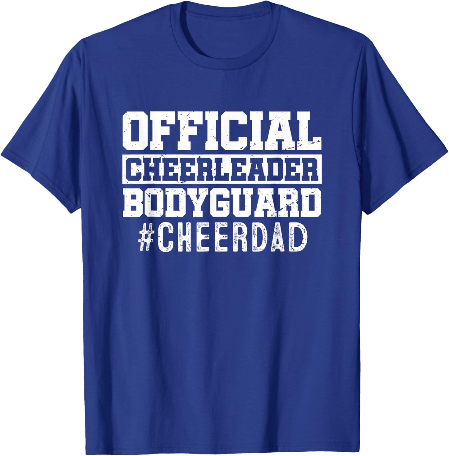 Cheer Dad Funny Papa Official Cheerleader Bodyguard T-Shirt - T-Shirt | Royal