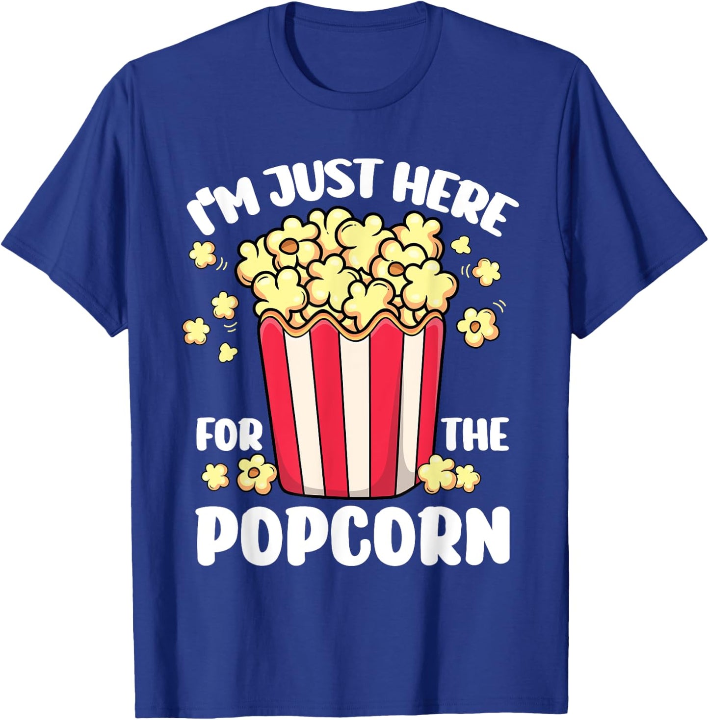 Funny I'm Just Here for the Popcorn Circus Movie Theater T-Shirt - T-Shirt | Royal