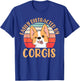 Easily Distracted By Corgis T-Shirt - T-Shirt | Royal