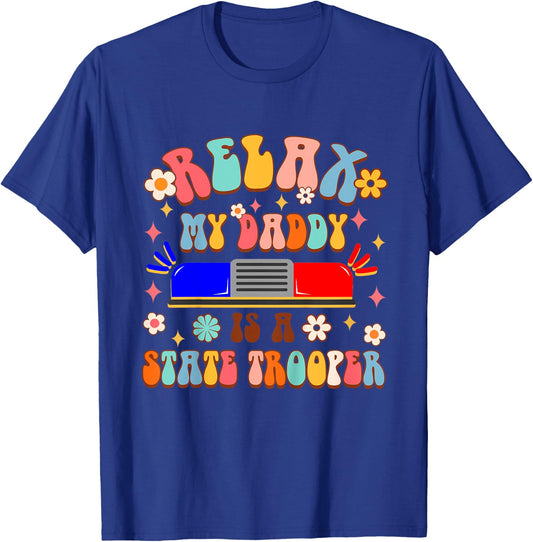 Kids Policeman Police Officer Dad Relax My Dad Is A State Trooper T-Shirt - T-Shirt | Royal
