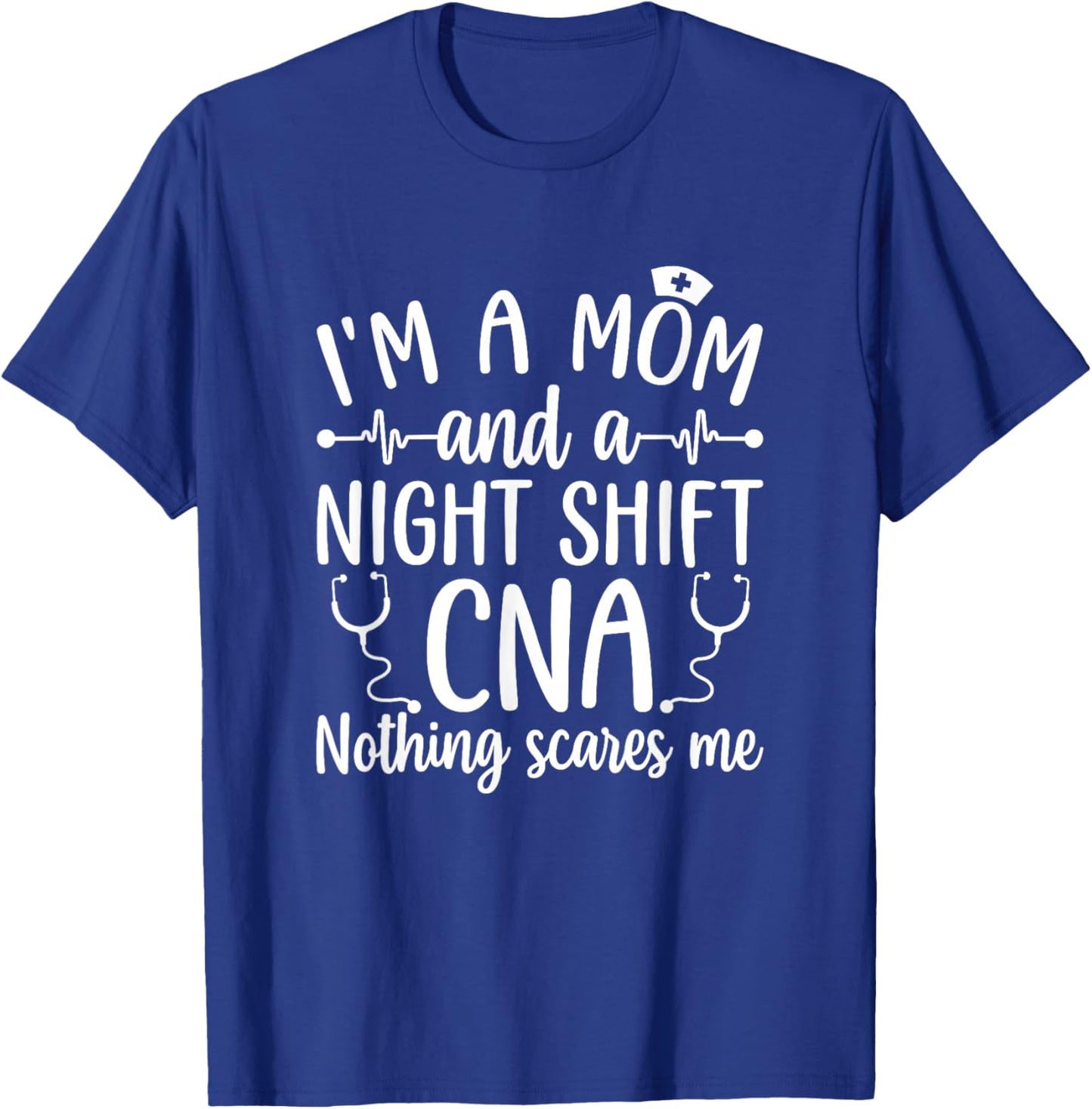 A Mom And A Night Shift CNA Certified Nursing Assistant T-Shirt - T-Shirt | Royal