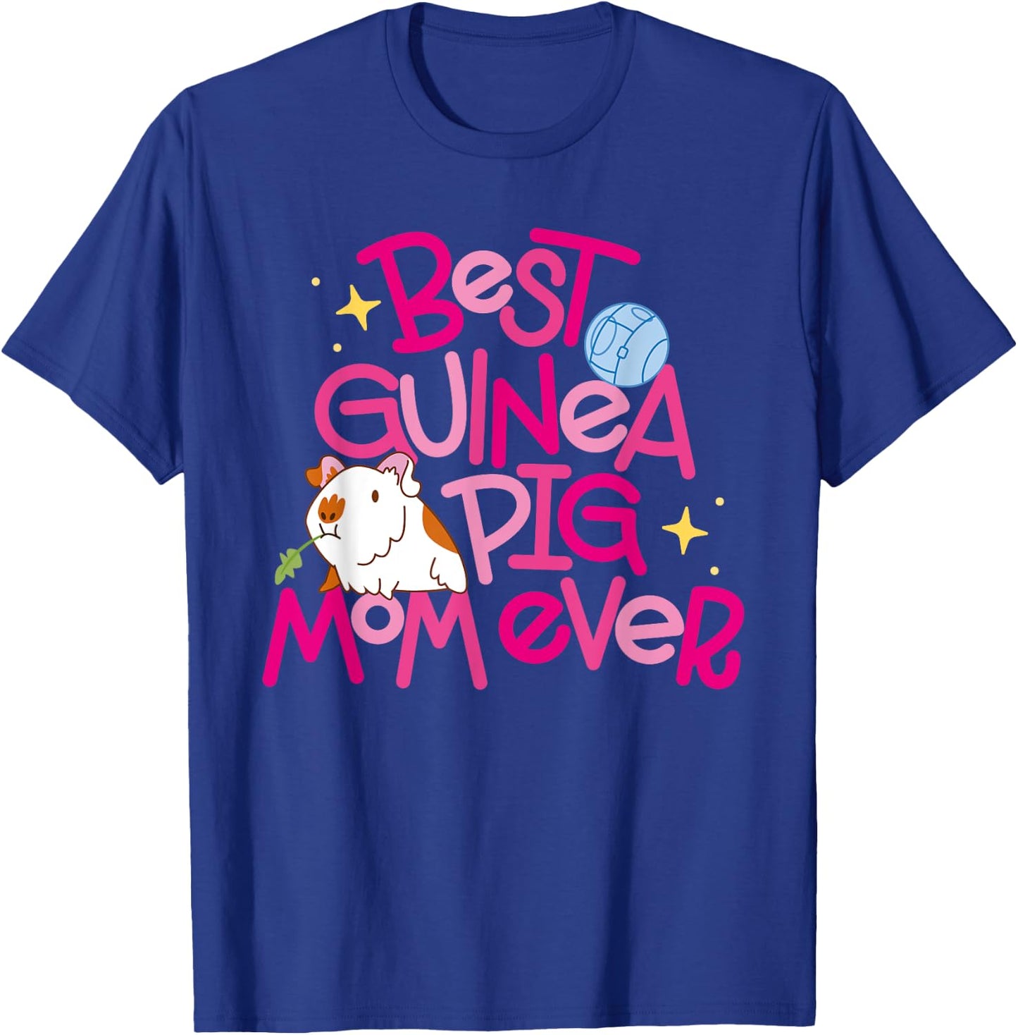 Best Guinea Pig Mom Ever T-Shirt - T-Shirt | Royal