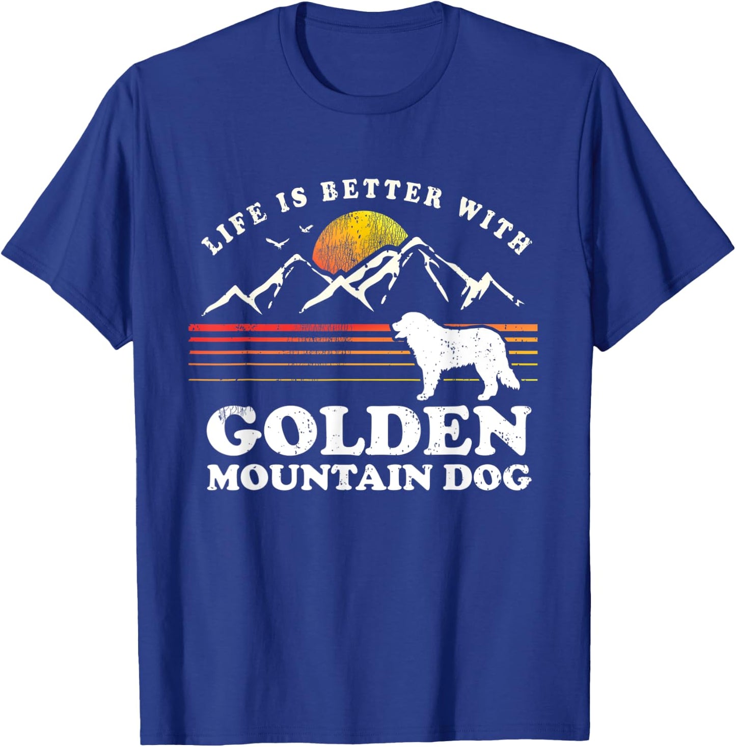 Life Better Golden Mountain Dog Vintage Dog Mom Dad T-Shirt - T-Shirt | Royal