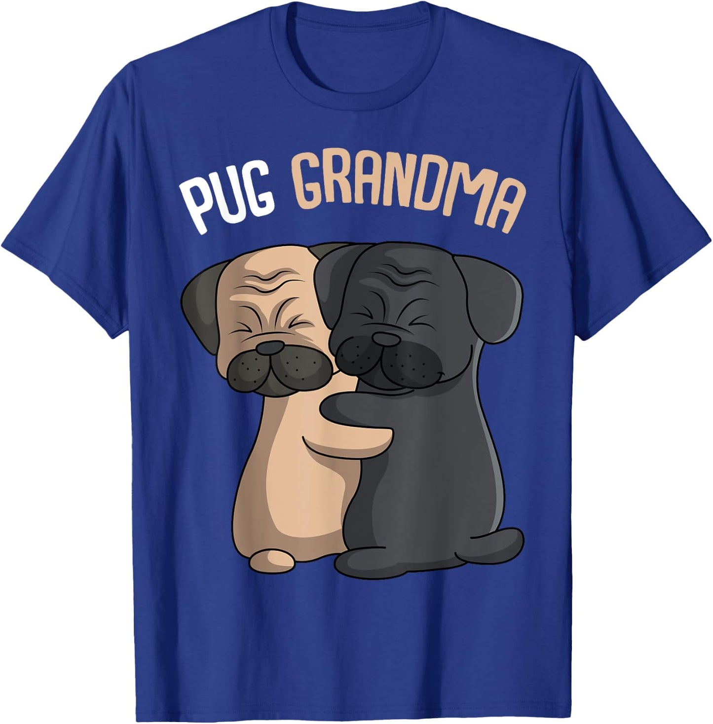Pug Grandma Dog Mom Lover Owner Women T-Shirt - T-Shirt | Royal