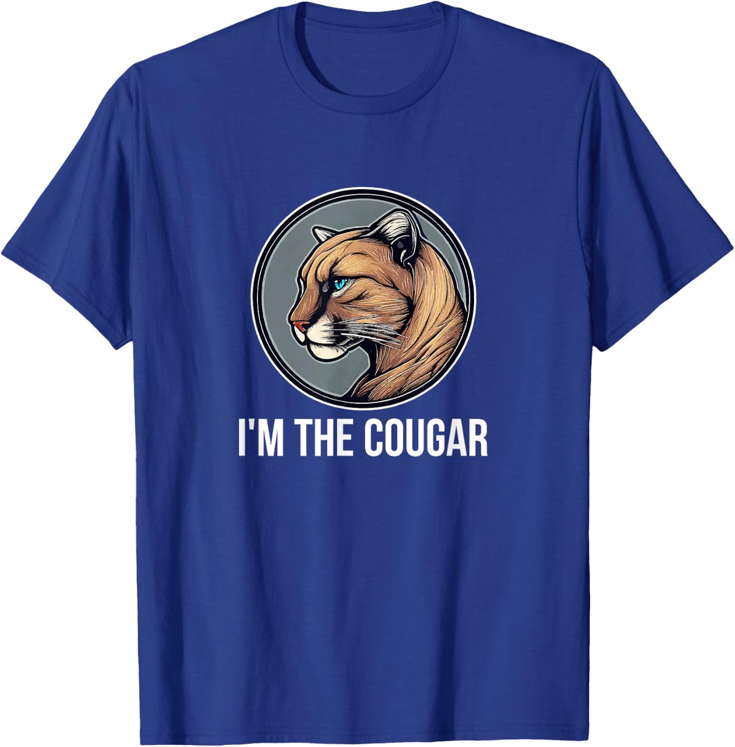 I'm The Cougar T-Shirt - T-Shirt | Royal