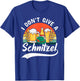 I Don't Give A Schnitzel Munich Germany Oktoberfest Costume T-Shirt - T-Shirt | Royal