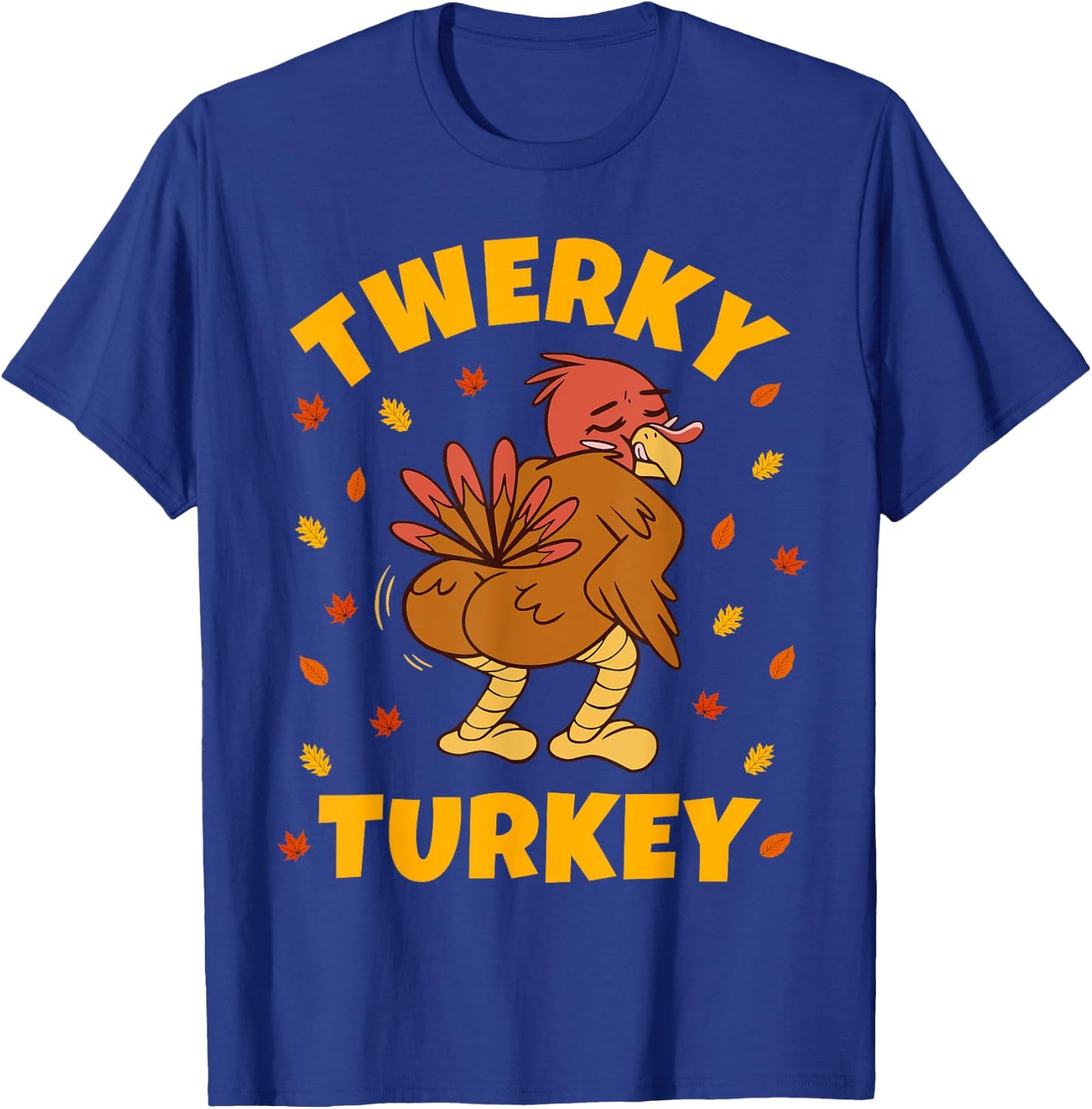 Twerky Turkey Butt Funny Thanksgiving Twerk Dance Twerking T-Shirt - T-Shirt | Royal