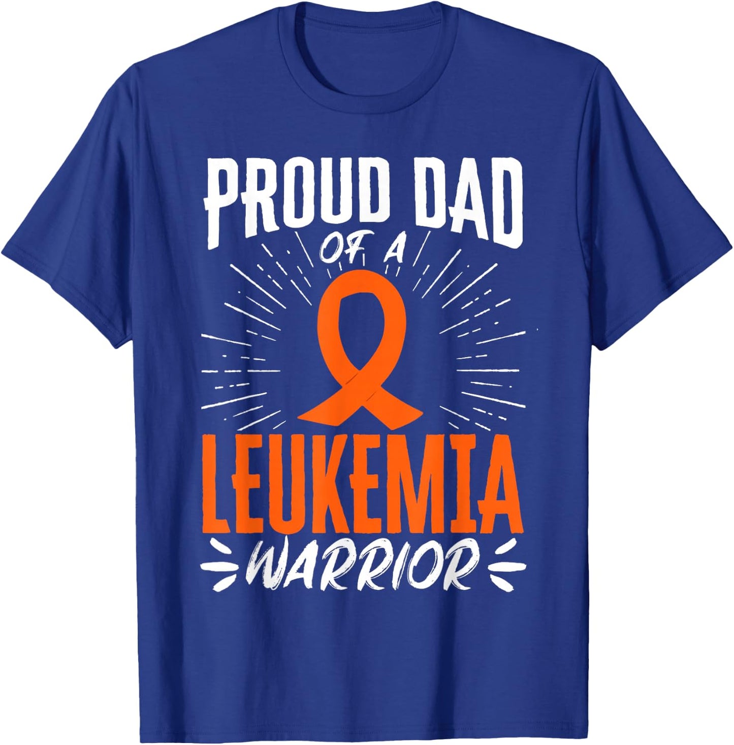 Proud Dad of a Leukemia Warrior T-Shirt - T-Shirt | Royal