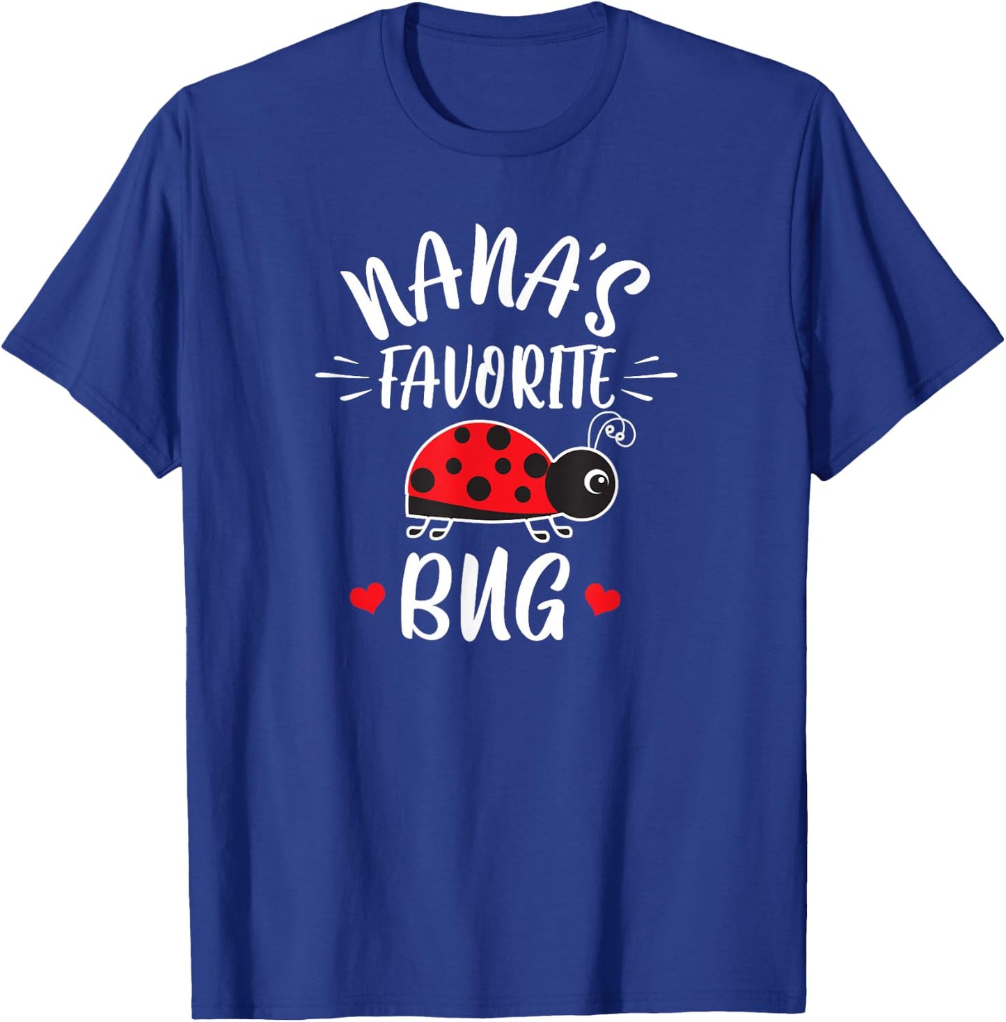Nana's Favorite Bug For Kids From Nana Grandma Ladybug T-Shirt - T-Shirt | Royal