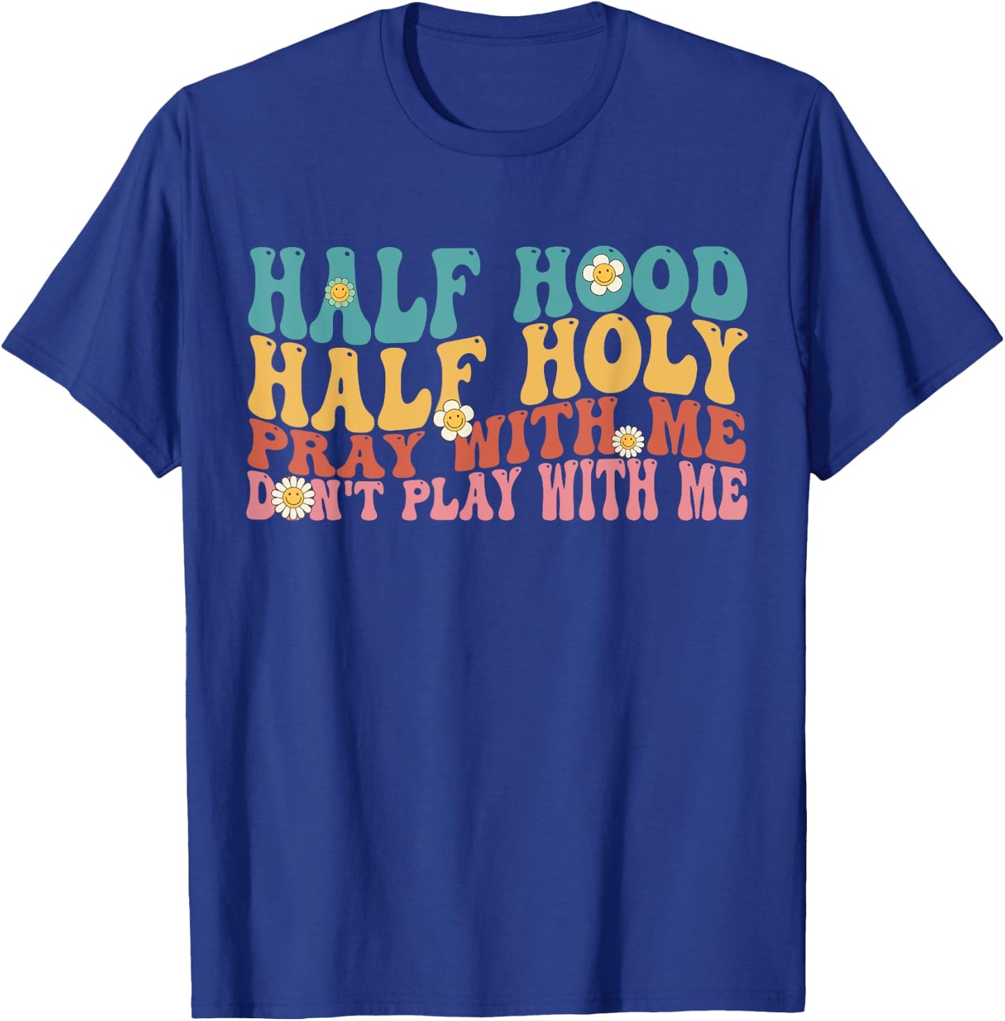 Half Hood Half Holy Groovy Retro Christian Women T-Shirt - T-Shirt | Royal