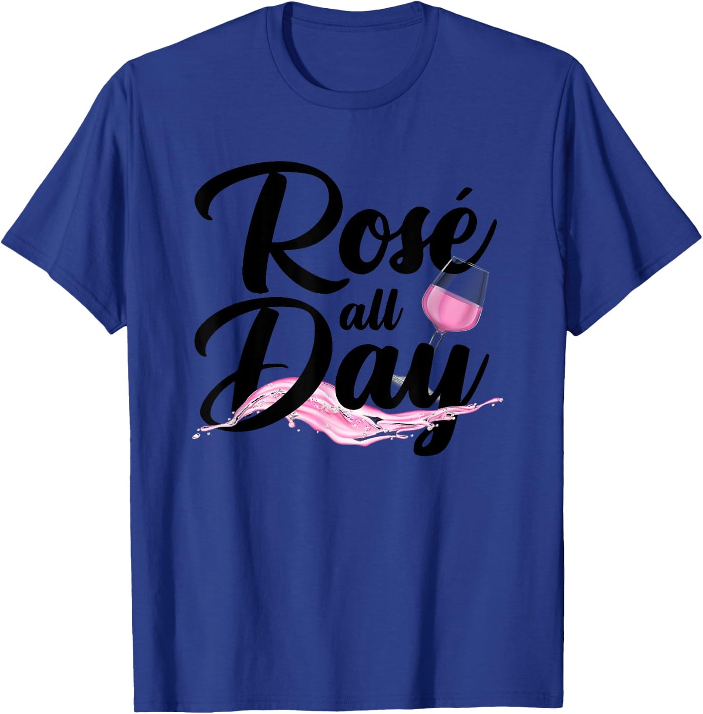 Cool Rose All Day Women Rose Wine Alcohol Drinking T-Shirt - T-Shirt | Royal
