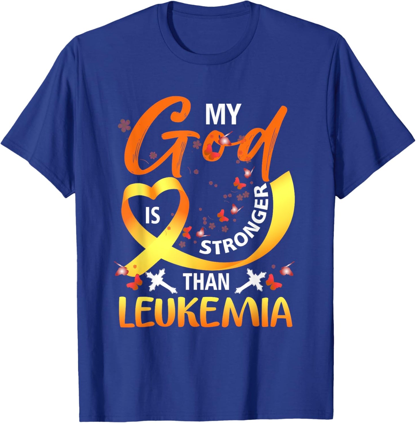 My God Is Stronger Than Leukemia Awareness Christian Support T-Shirt - T-Shirt | Royal