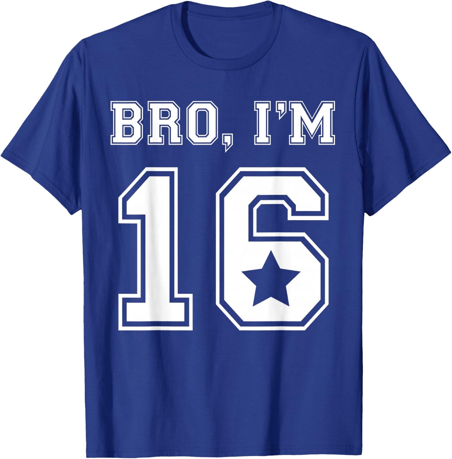 Bro I Am 16 Sweet 16 Birthday Party Girls Jersey Graphic T-Shirt - T-Shirt | Royal