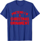 Pretend I'm a Christmas Ornament Hassle-Free Holiday Costume T-Shirt - T-Shirt | Royal