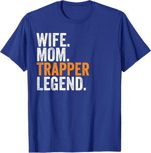 Wife Mom Trapper Legend Funny Occupation Office T-Shirt - T-Shirt | Royal