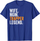 Wife Mom Trapper Legend Funny Occupation Office T-Shirt - T-Shirt | Royal
