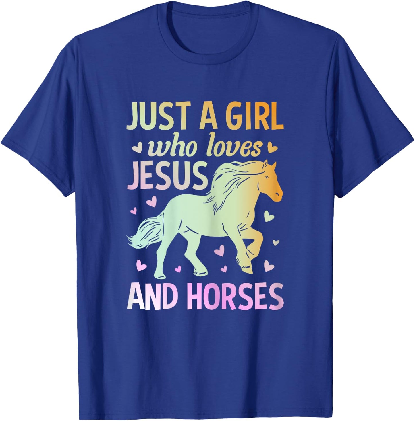 Just A Girl Who Loves Jesus And Horses T-Shirt - T-Shirt | Royal