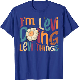 I'm Levi Doing Levi Things, Funny Groovy Retro Levi T-Shirt - T-Shirt | Royal