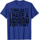 Relax I Have A Spreadsheet For That, Funny Retro T-Shirt - T-Shirt | Royal