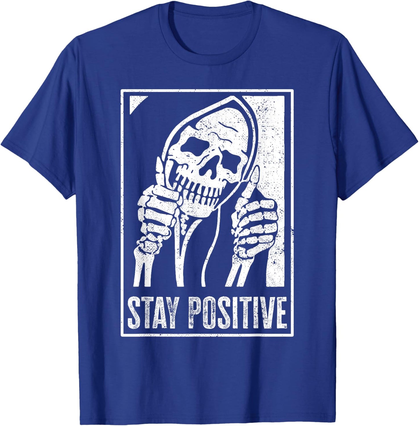 Stay Positive Funny Skeleton Be Positive Skull Halloween T-Shirt - T-Shirt | Royal