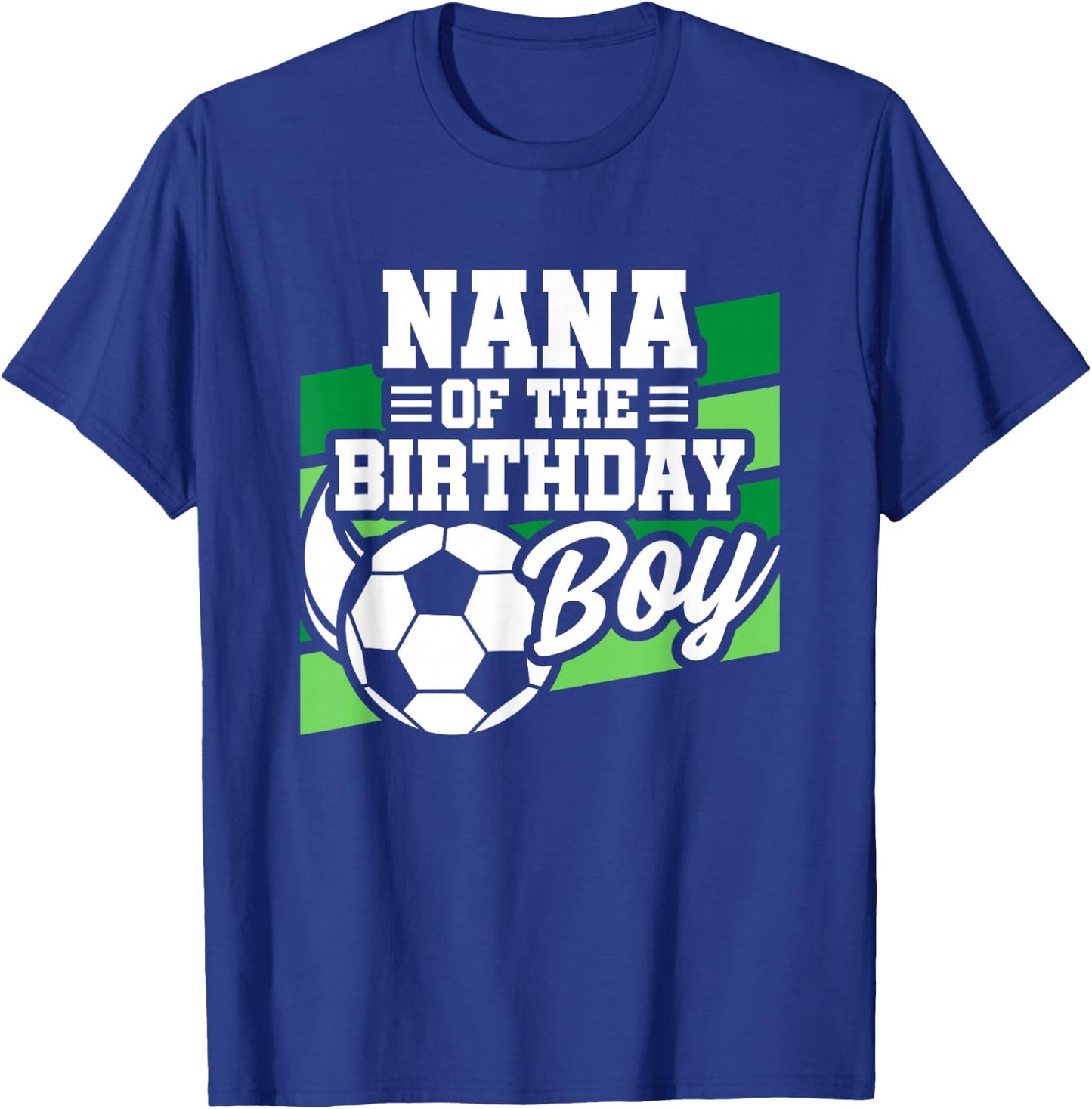 Soccer Birthday - Birthday Nana - Boys Soccer Birthday T-Shirt - T-Shirt | Royal