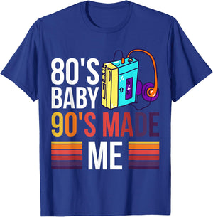 80's Baby 90's Made Me T-Shirt - T-Shirt | Royal