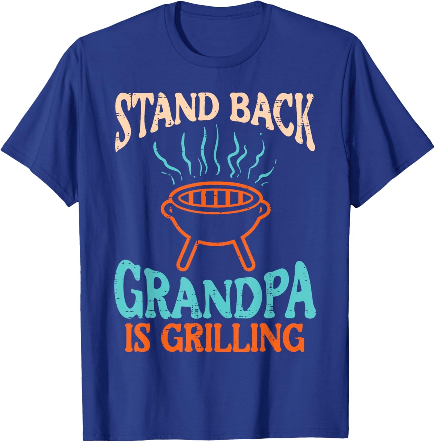 Stand Back Grandpa Is Grilling Bbq Barbecue Grandfather Men T-Shirt - T-Shirt | Royal