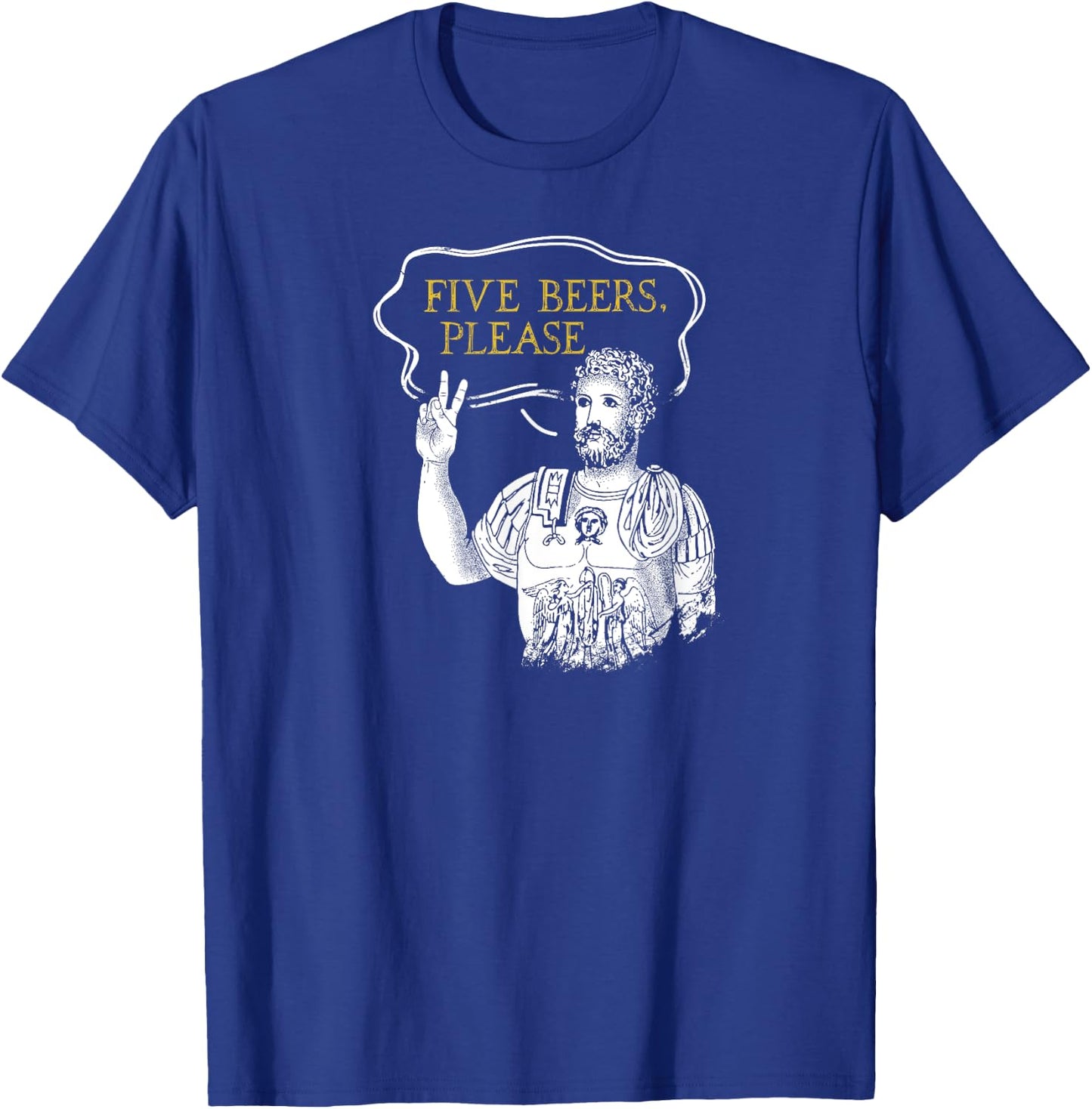 Roman Holds Up Two Fingers Says Five Beers Rome History Beer T-Shirt - T-Shirt | Royal